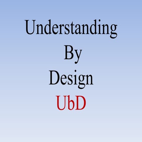 Understanding by design