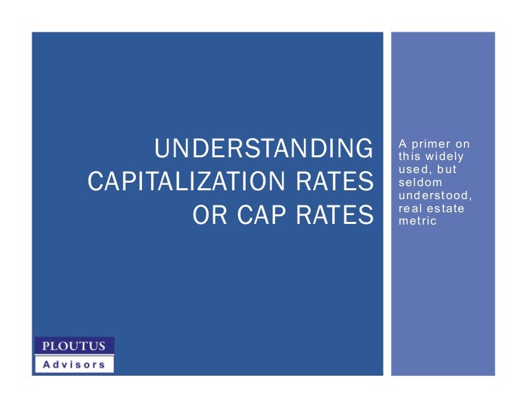 Understanding Capitalization Rates or Cap Rates