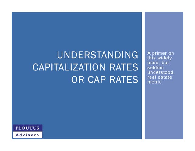Understanding Capitalization Rates or Cap Rates