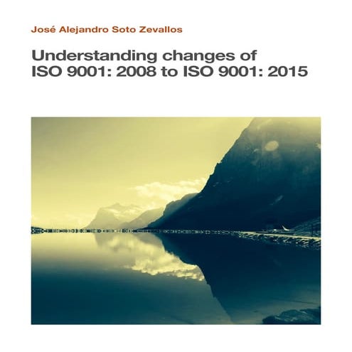 Understanding changes of ISO 9001-2008 to ISO 9001-2015 | PDF