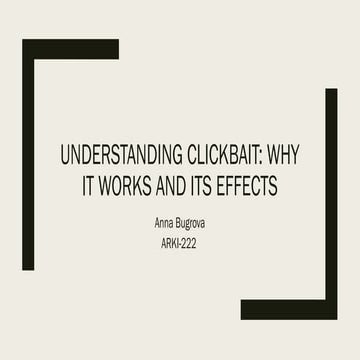 Understanding Clickbait Why It Works and Its Effects.pptx