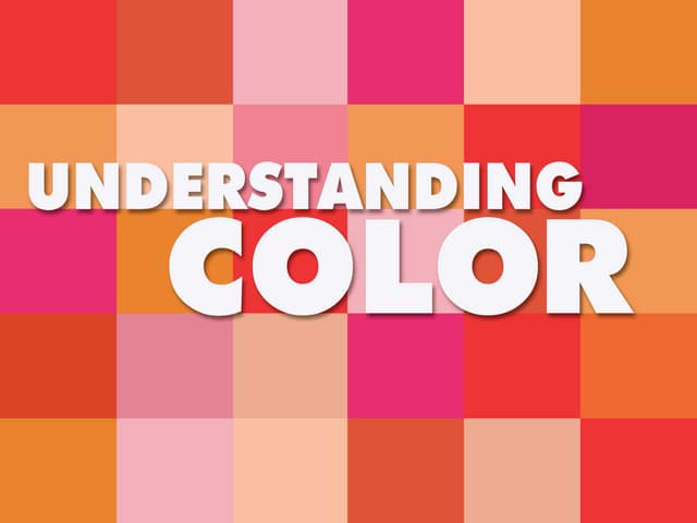 Understanding Color