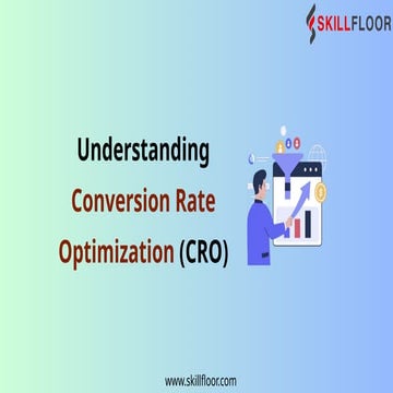 Understanding Conversion Rate Optimization (CRO).pptx