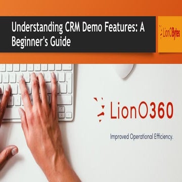 Understanding CRM Demo Features: A Beginner's Guide | LionO360 CRM