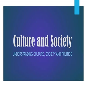 Understanding Culture, Society and Politics - Culture and Society