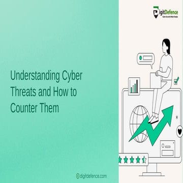 Understanding Cyber Threats and How to Counter Them