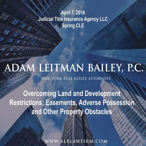 Overcoming Land and Development Restrictions: Easements, Adverse Possession a...