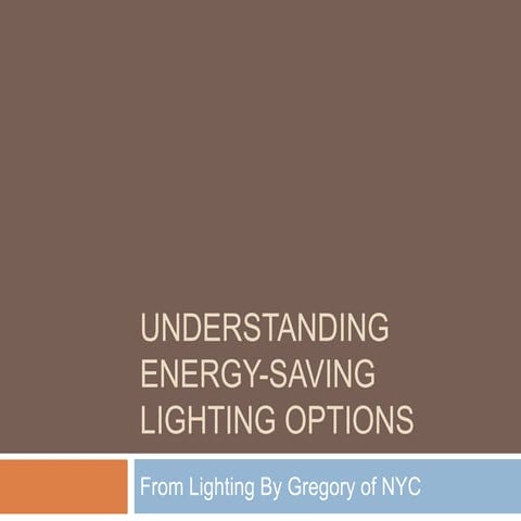 Understanding Energy-Saving Lighting Options 