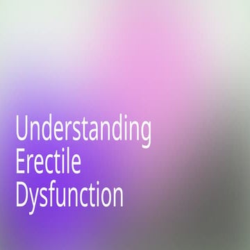 Erectile Dysfunction (ED) Causes, Diagnosis & Treatment.pdf