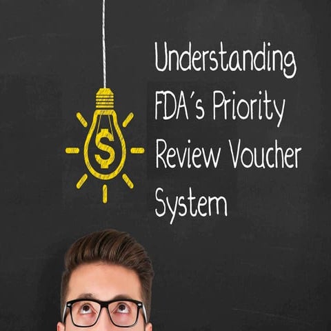 Understanding FDA’s Priority Review Voucher System