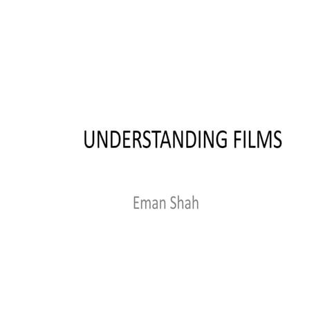 Understanding films