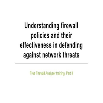 Understanding firewall policies and their effectiveness in defending against ...