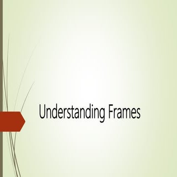 Understanding frames