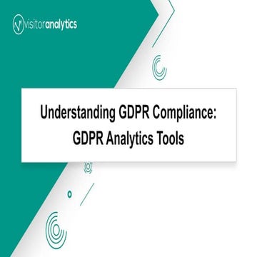 Understanding gdpr compliance  gdpr analytics tools