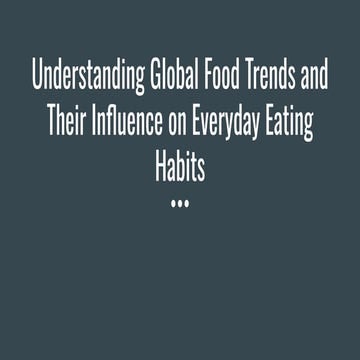 Understanding Global Food Trends and Their Influence on Everyday Eating Habits