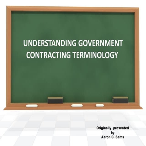 Understanding US Federal Government Contracting Terminology | PPT
