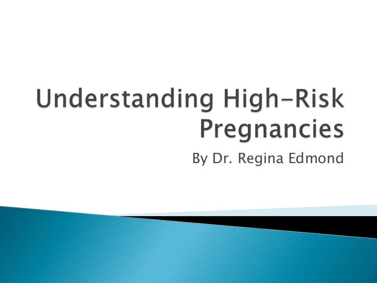 Understanding high risk pregnancies