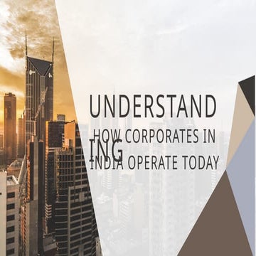 Understanding How Corporates in India Operate Today | PPTX