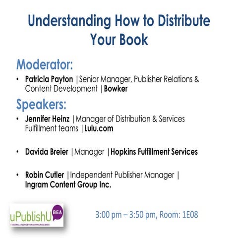 BEA 2014- uPublishU at BEA 2014 -Understanding how to distribute your book 052013 final pp