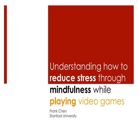 Understanding how to reduce stress through mindfulness while playing video games