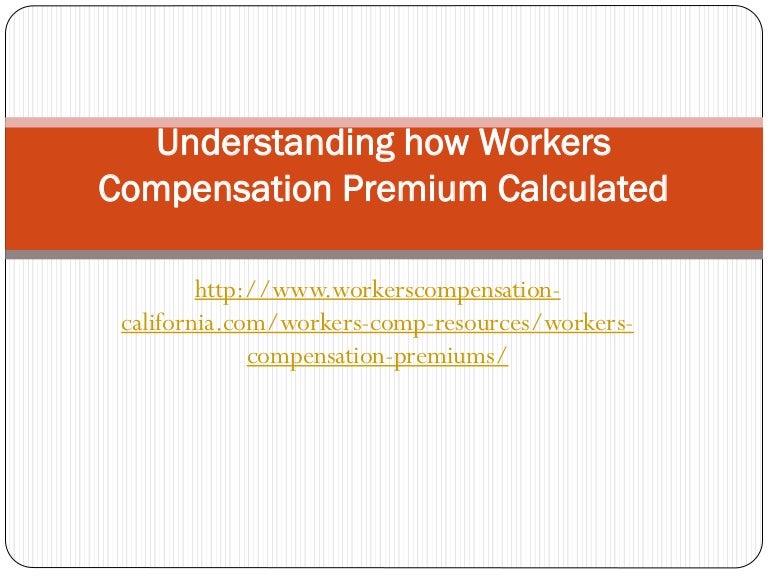 Understanding how workers compensation premium calculated