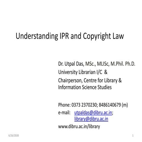 Understanding IPR and Copyright Law Presentation Jorhat Kendriya Mahavidyalay...