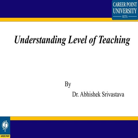 Understanding level of teaching