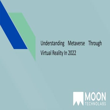 Understanding metaverse through virtual reality in 2022