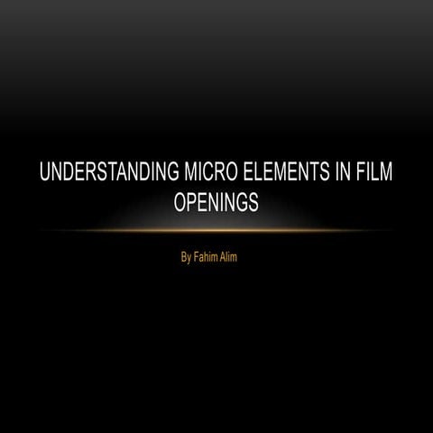 Understanding Micro Elements In Film Openings
