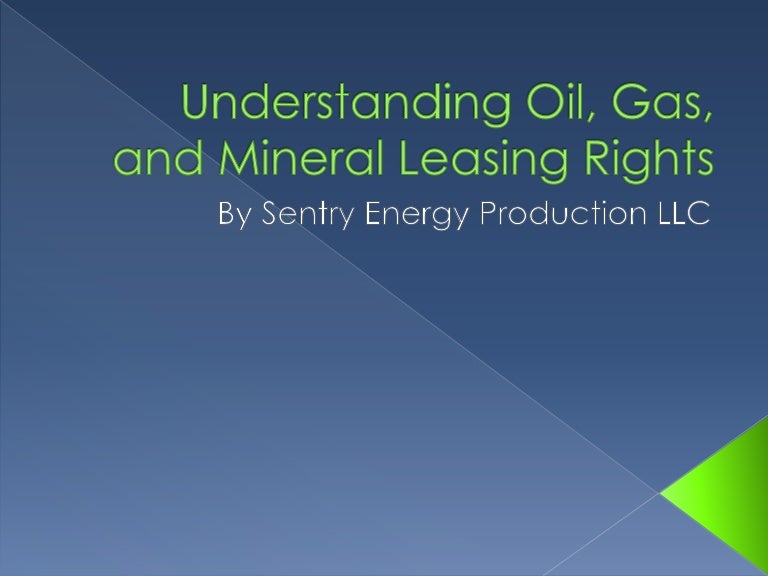 Understanding Oil, Gas, and Mineral Leasing Rights