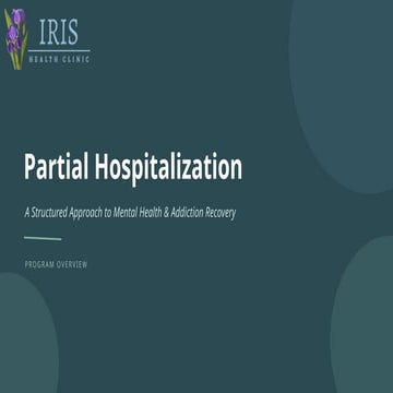 Understanding Partial Hospitalization Programs. | PPTX