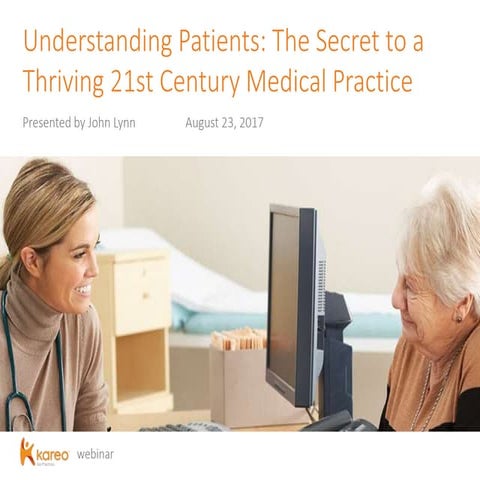 Understanding Patients: The Secret to a Thriving 21st Century Medical Practice