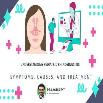 Understanding Pediatric Rhinosinusitis: Symptoms, Causes, and Treatment ...