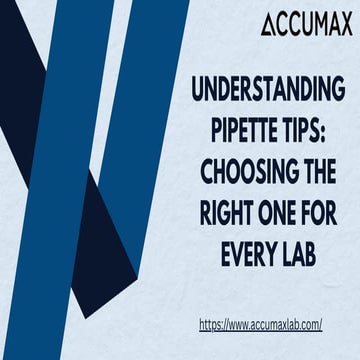 Understanding Pipette Tips Choosing the Right One for Every Lab.pdf