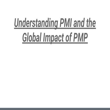 Understanding PMI and the Global Impact of PMP.pdf