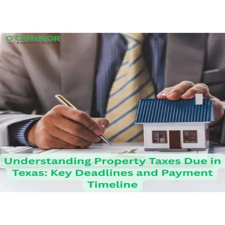Understanding Property Taxes Due in Texas Key Deadlines and Payment ...