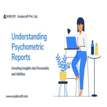 Understanding Psychometric Reports: Unveiling Insights into Personality and A...