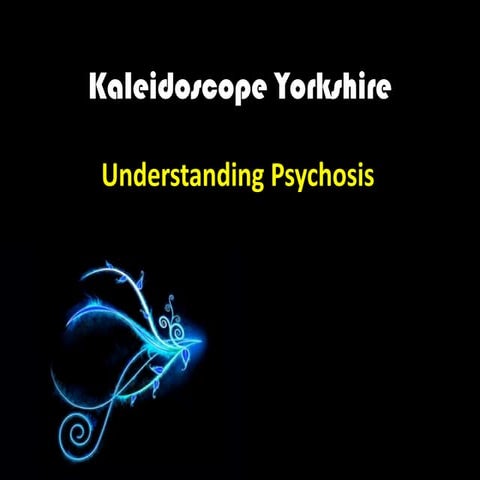 Understanding psychosis