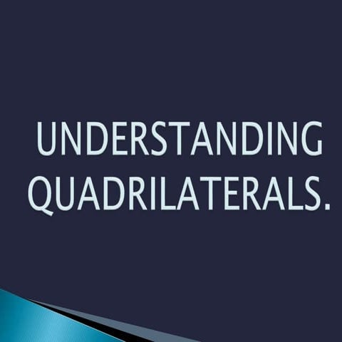 Understanding quadrilaterals