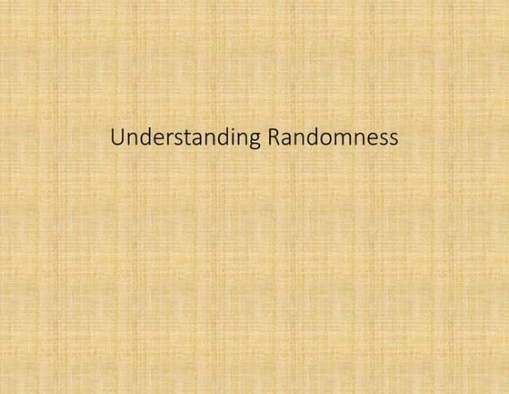 Understanding randomness