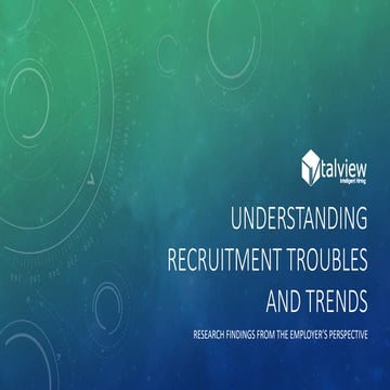 Understanding Recruitment Troubles and Trends  