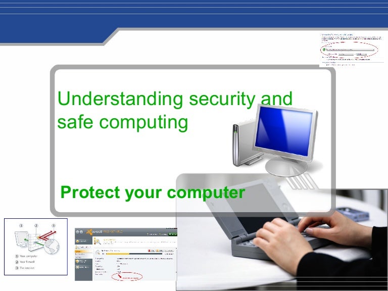 Understanding security and safe computing
