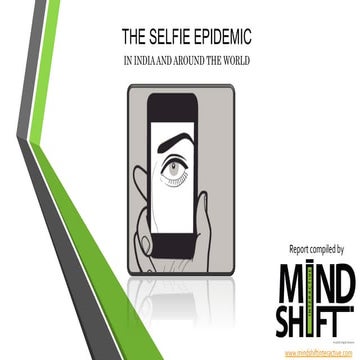 Selfies - The Epidimic by MindShift Metrics