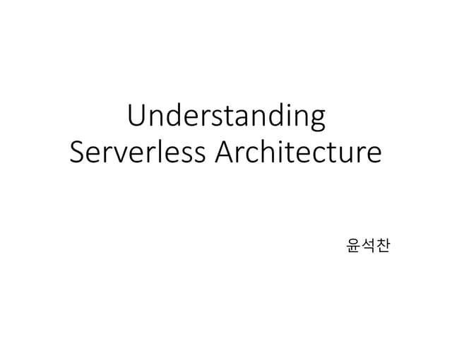 Understanding serverless architecture