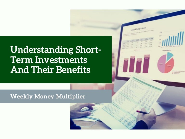 Understanding ShortTerm Investments And Their Benefits