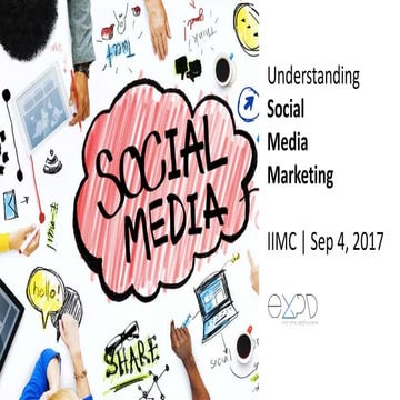 Understanding social media marketing, IIMC, Sep 4, 2017