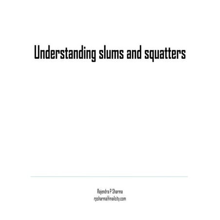 Understanding squatters and slums in the context of urban planning and develo...