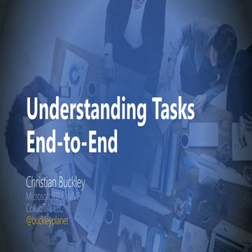 Understanding Tasks End-to-End