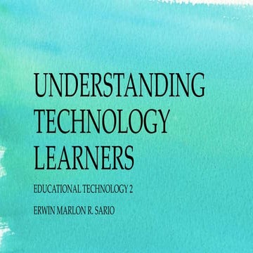 Understanding technology learners