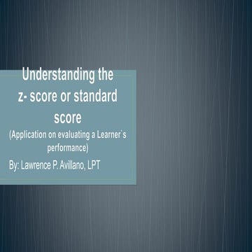 Understanding the Z- score (Application on evaluating a Learner`s performance)